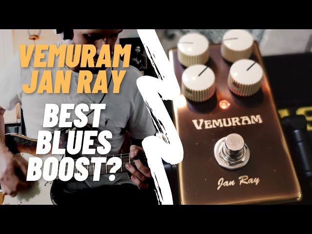 VEMURAM JAN RAY - BEST BLUES BOOST?