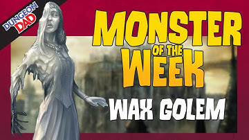 This Creature Is Lit - CANDLEWAX GOLEM - Dungeons & Dragons [D&D] - Monster of the Week