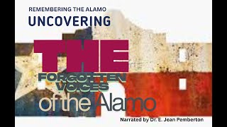Remembering the Alamo: Uncovering the Forgotten Voices of the Alamo