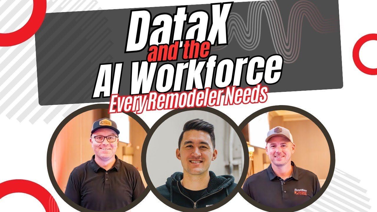 DataX and the AI Workforce Every Remodeler Needs DataX and the AI Workforce Every Remodeler Needs