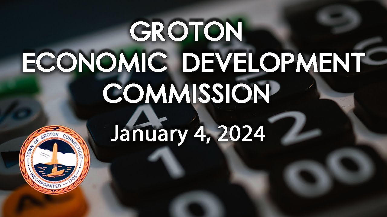 Groton Economic Development Commission 1/4/24 - YouTube