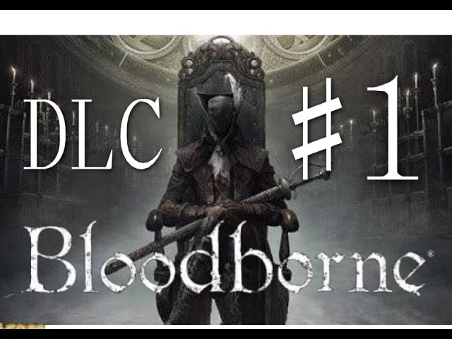 #1 DLC【Bloodborne】ブラッドボーンオールドハンターズ 実況プレイ【Funky】