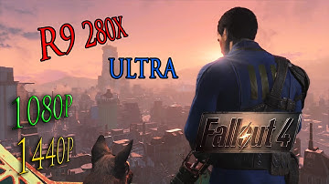 Fallout 4 PC R9 280x Benchmark Gameplay Performance FPS Test Ultra 1080P and 1440P