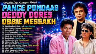 Kompilasi Lagu Kenangan Pance Pondaag, Deddy Dores & Obbie Messakh | Nostalgia Lagu Cinta Abadi