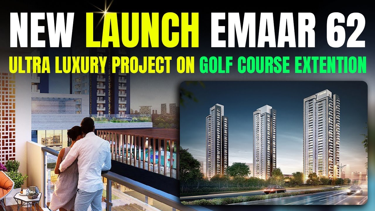 Emaar Sector 62 Residential Project in Gurgaon on Golf Course Extension YouTube