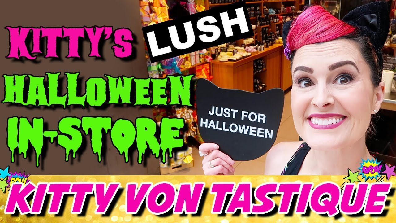 LUSH HALLOWEEN IN-STORE AUSTRALIA 2017 | KITTY VON TASTIQUE