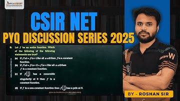 CSIR NET June 2025 | Complex Analysis Q-6 PYQ Discussion | Step-by-Step Solution by Roshan Sir