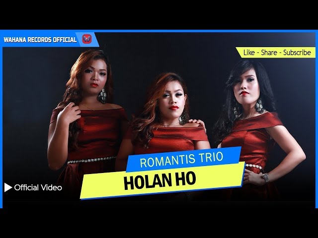 ROMANTIS TRIO - HOLAN HO (Official Video) | LAGU BATAK TERBARU class=