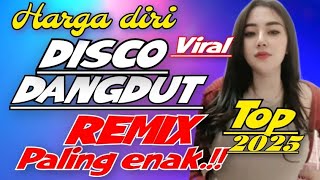 Download Lagu HARGA DIRI !! DISCO DANGDUT REMIX TOP 2025 PALING ENAK BUAT SNTAI  MP3