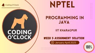 NPTEL Programming In Java Week 5 Assignment Solution January - April 2025 IIT Kharagpur