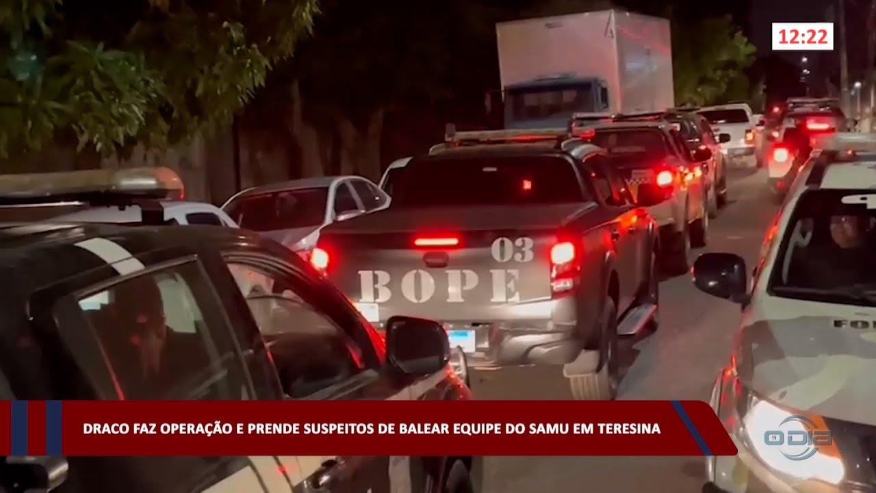 Draco faz operação e prende suspeitos de balear equipe do Samuel em Teresina 08 08 2023