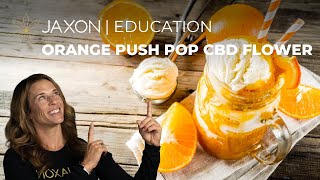 ORANGE PUSH POP CBD FLOWER 2022-JAXON