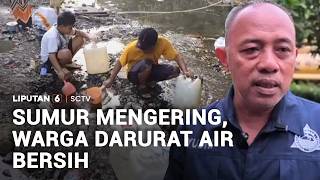 Sumur Mengering, Warga Darurat Air Bersih | Liputan6