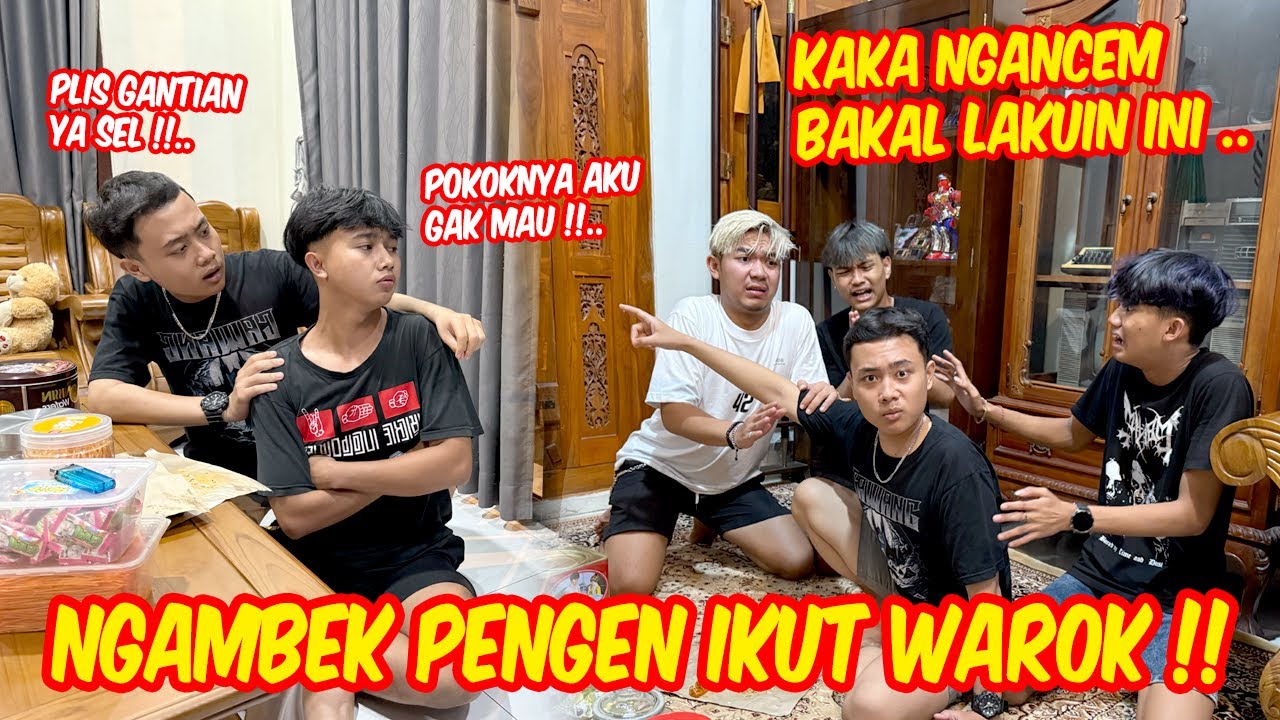 NGEBET PENGEN IKUT WAROK !! Kaka bakal lakuin ini kalau gak dituruti..