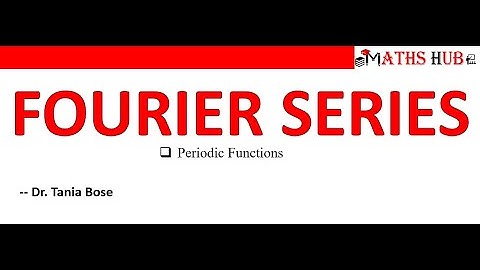 Periodic Functions (Fourier Series Part-1)