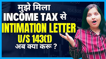 If you have received an Intimation Order u/s 143(1), then do this. Intimation u/s 143(1) | 143(1)...