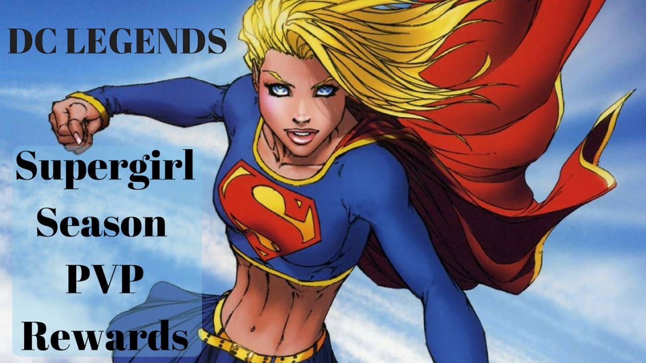 DC Legends Supergirl PVP Season Rewards