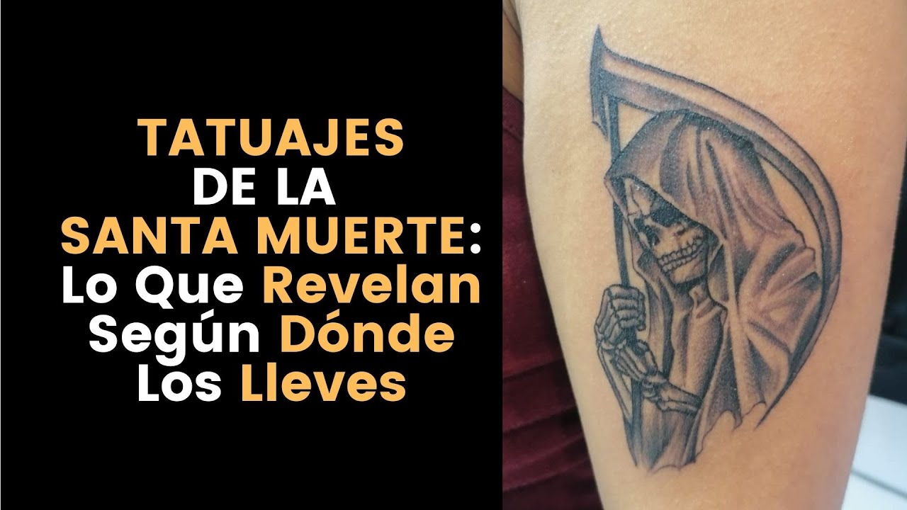 Tatuajes de la Santa Muerte ¿Qué Representan en Cada Parte del Cuerpo?