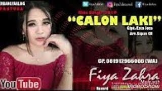 CALON LAKI - FIYA ZAHRA NEW 2019