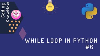 #6 While Loop In Python | Python Tutorial For Beginners