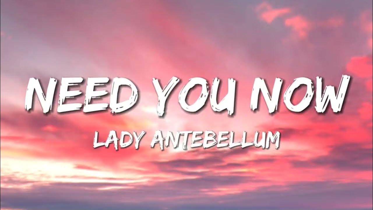 Lady Antebellum Need You Now (Lyrics) YouTube