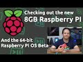 Checking out the new 8GB Raspberry Pi 4 and 64-bit Raspberry Pi OS Beta