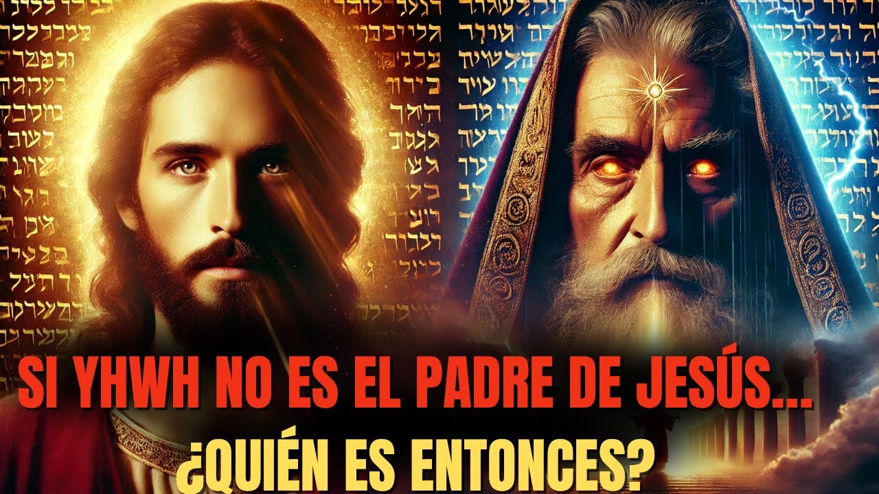 YHWH No Era el Padre de Jesús: La Contradicción Más Grande del Cristianismo