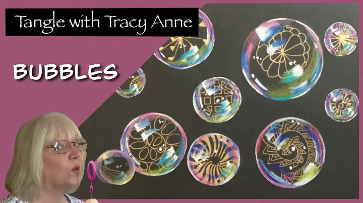 Tangle with Tracy Anne - BUBBLES