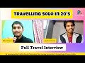 Travelling india solo in 20s  full interview of ayush somraaj