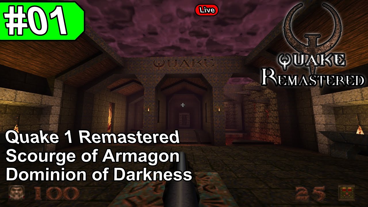 Quake 1 Remastered Scourge of Armagon #01 - Dominion of Darkness 