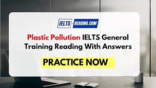 Plastic Pollution IELTS General Training Reading With Answers