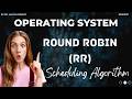 ROUND ROBIN Scheduling Algorithm | RR | #scopeiit