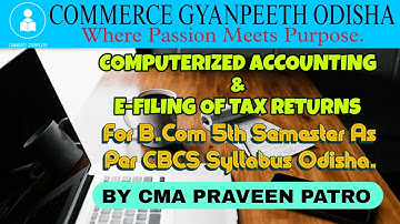 COMPUTERIZED ACCOUNTING & E-FILING OF TAX RETURNS UNIT-1 LECTURE -3