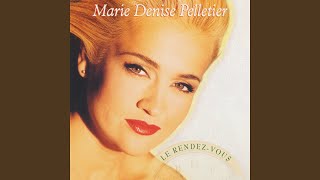 Video thumbnail of "Marie Denise Pelletier - Si les bateaux"