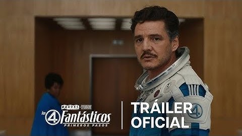 Los 4 Fantásticos: Primeros Pasos | Tráiler Oficial | Doblado