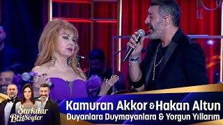 Kamuran Akkor & Hakan Altun - DUYANLARA DUYMAYANLARA & YORGUN YILLARIM