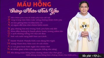 Máu Hồng Chứng Nhân Tình Yêu || Sáng tác : MỹLệ La || Tb : Lm An Tôn Nguyễn Minh Tâm