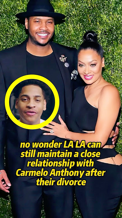No wonder La La can still maintain a close relationship with Carmelo Anthony after their divorce.