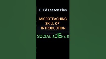 B. Ed Micro Teaching Skill Of Introduction. #SocialScience