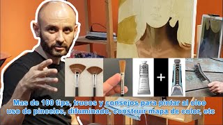 Omar Ortiz te da mas de 100 tips trucos y consejos para pintar al oleo, pinceles difuminado, tonos