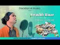 Swachh hisar i deepak jaichand x sameer sarwan i official audio