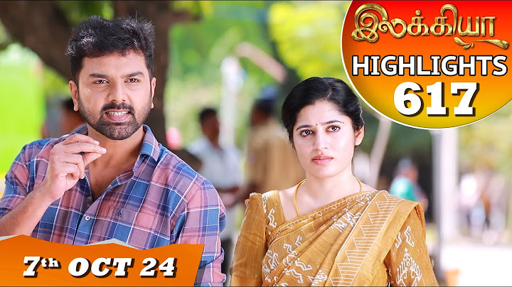 Ilakkiya Serial | EP 617 Highlights | 7th Oct 2024 | Shambhavy | Nandan | Sushma Nair