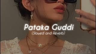 Patakha Guddi (Slowed   Reverb)♡