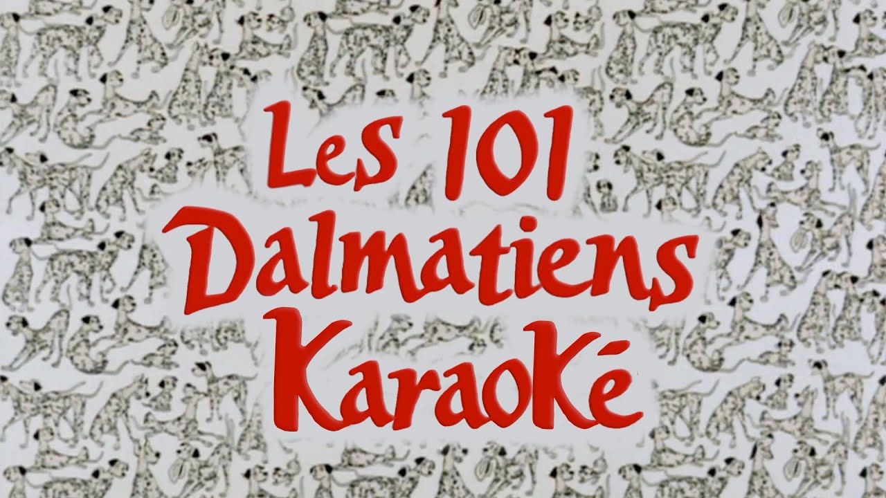 Karaoké Les 101 dalmatiens