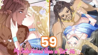 My Snake Husband Pampers Me So Much Chapter 59