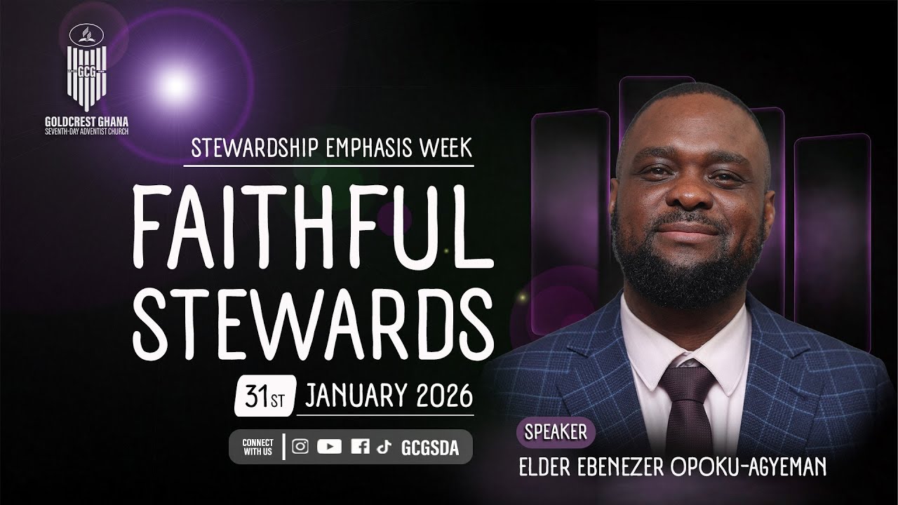 FAITHFUL STEWARDS | ELDER EBENEZER OPOKU-AGYEMAN | GGC LIVE