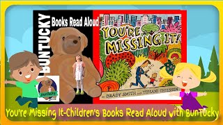 You're Missing It - Children's Books Read Aloud with Buntucky Bear