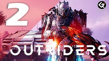OUTRIDERS Gameplay Walkthrough Part 2 [1440P 60FPS PC ULTRA] - No Commentary