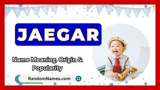 Jaegar - Baby Boy Name Meaning, Origin & Popularity - RandomNames.com