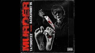 Tayshotzz Feat. Backstreet TK - Murder